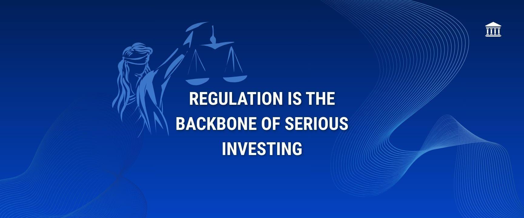 Why Regulation Is the Backbone of Serious Real Estate Investing